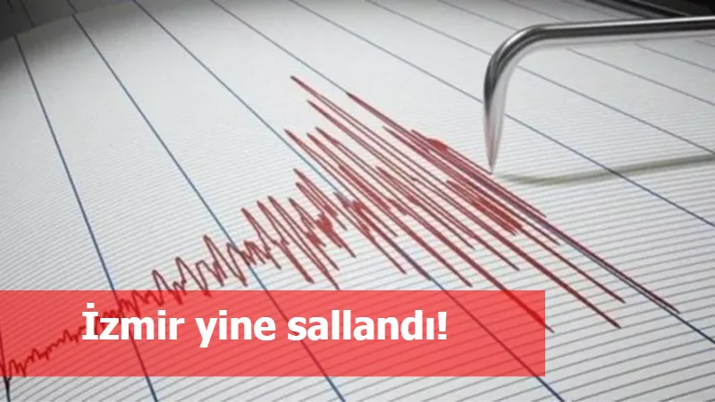 İzmir yine sallandı!