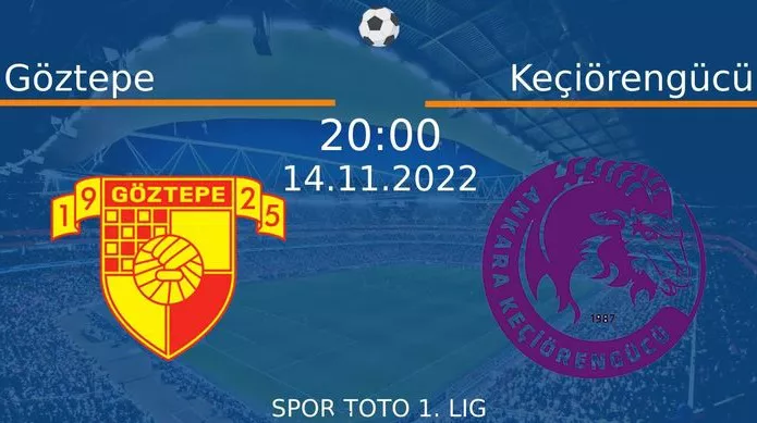 Göztepe vs Keçiörengücü maçı Hangi Kanalda Saat Kaçta Yayınlanacak?