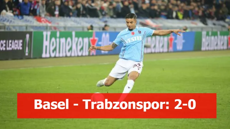 Basel: 2-0:Trabzonspor
