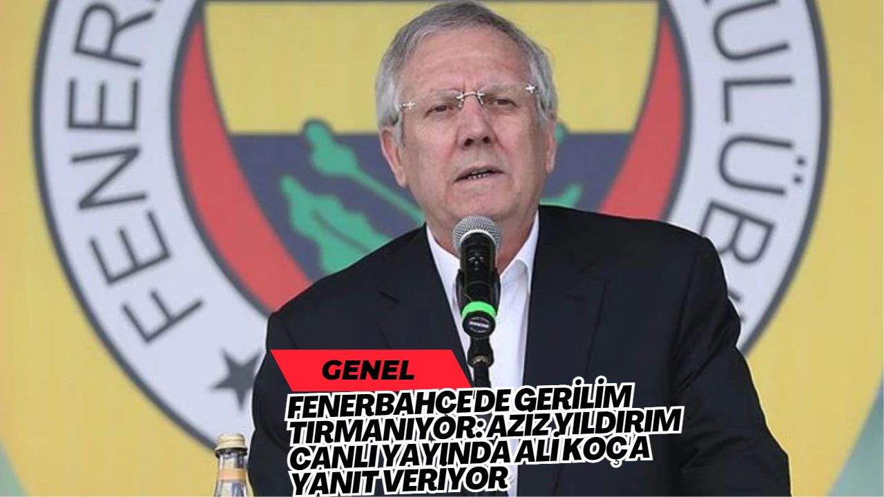 Fenerbahçe'de Gerilim Tırmanıyor: Aziz Yıldırım Canlı Yayında Ali Koç'a Yanıt Veriyor