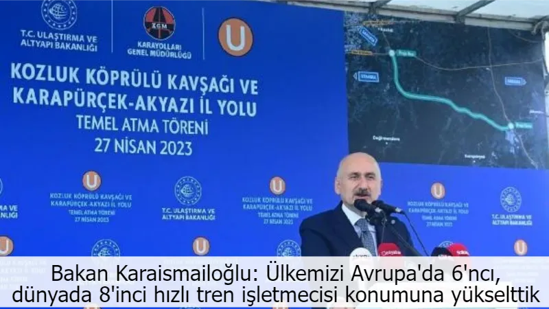 Bakan Karaismailoğlu: Ülkemizi Avrupa'da 6'ncı, dünyada 8'inci hızlı tren işletmecisi konumuna yükselttik