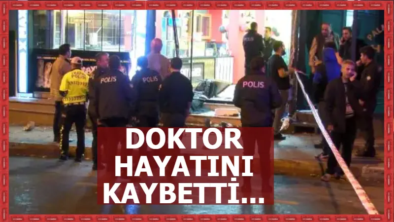 Ataşehir'de kamyonetin çarptığı doktor hayatını kaybetti