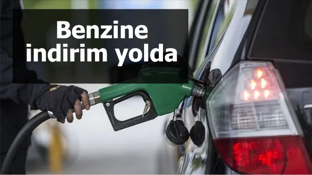 Benzine indirim yolda