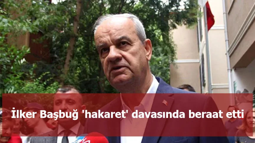 İlker Başbuğ, 'hakaret' davasında beraat etti