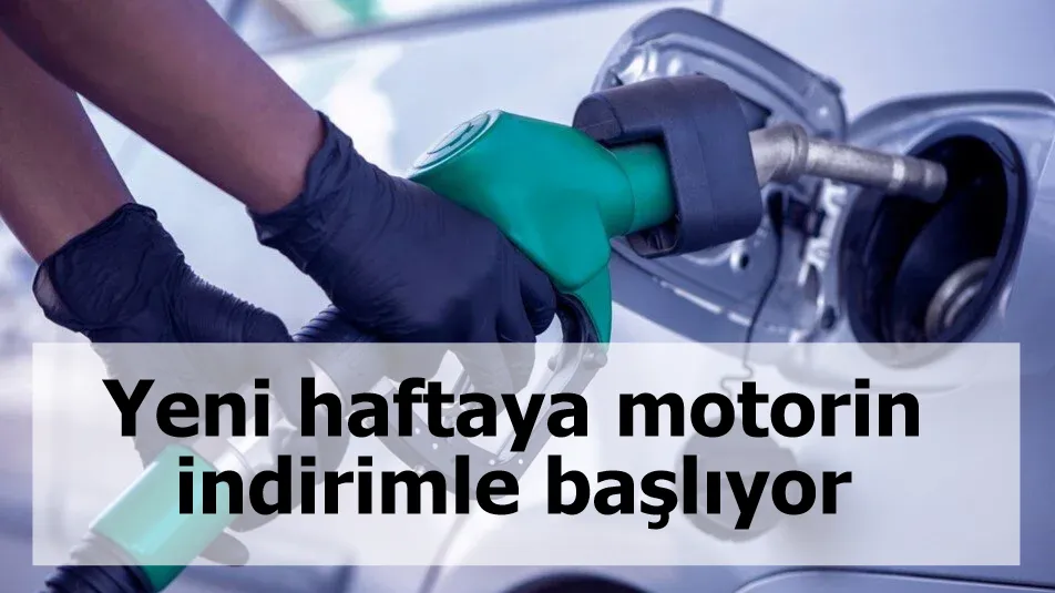 Yeni haftaya motorin indirimle başlıyor