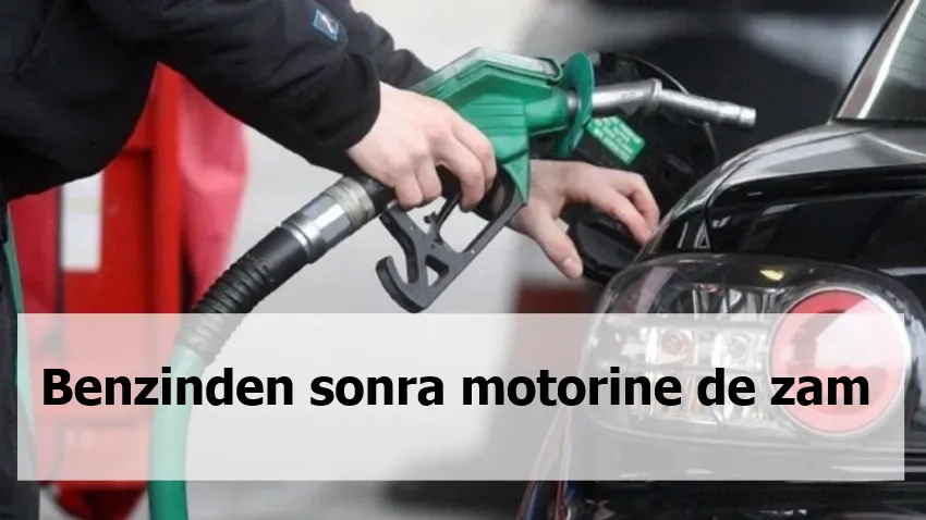 Benzinden sonra motorine de zam geliyor