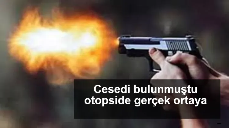 Cesedi bulunmuştu otopside gerçek ortaya çıktı