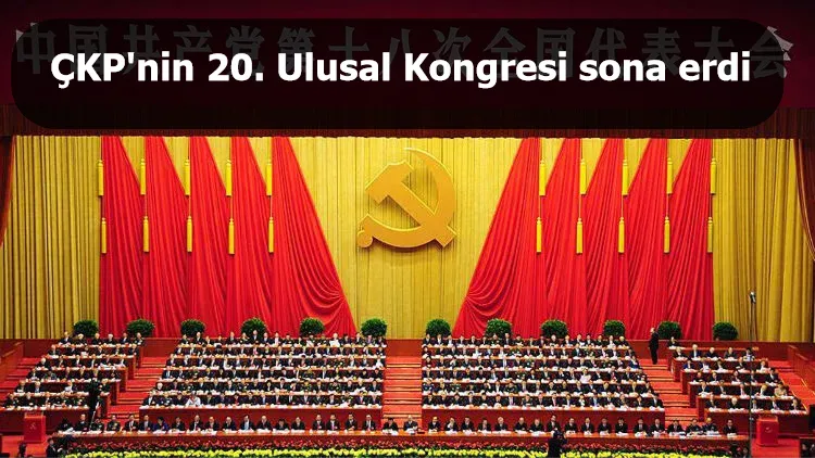Çin Komünist Partisi’nin 20. Ulusal Kongresi sona erdi