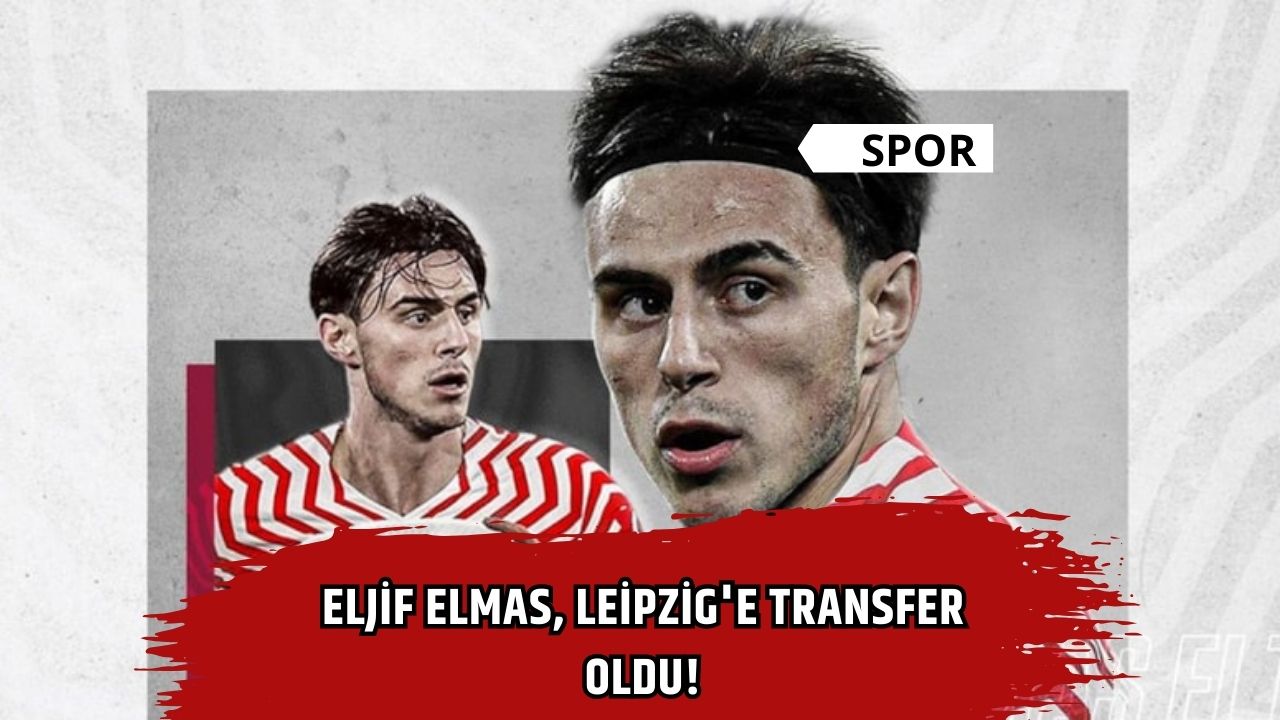 Eljif Elmas, Leipzig'e transfer oldu!