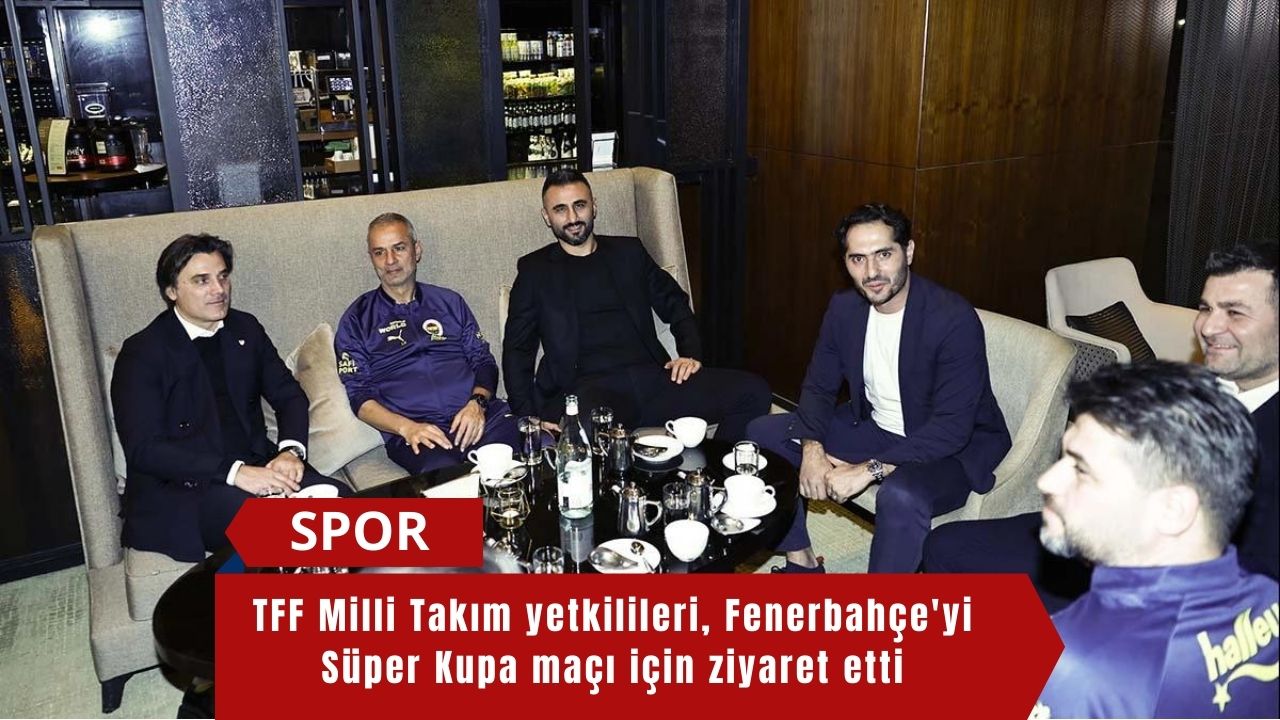 TFF Milli Takım yetkilileri, Fenerbahçe'yi Süper Kupa maçı için ziyaret etti