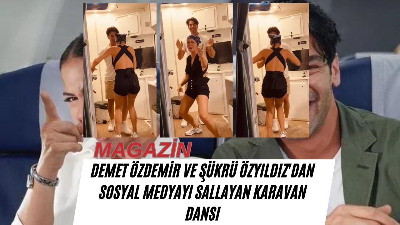 Demet Özdemir ve Şükrü Özyıldız'dan Sosyal Medyayı Sallayan Karavan Dansı