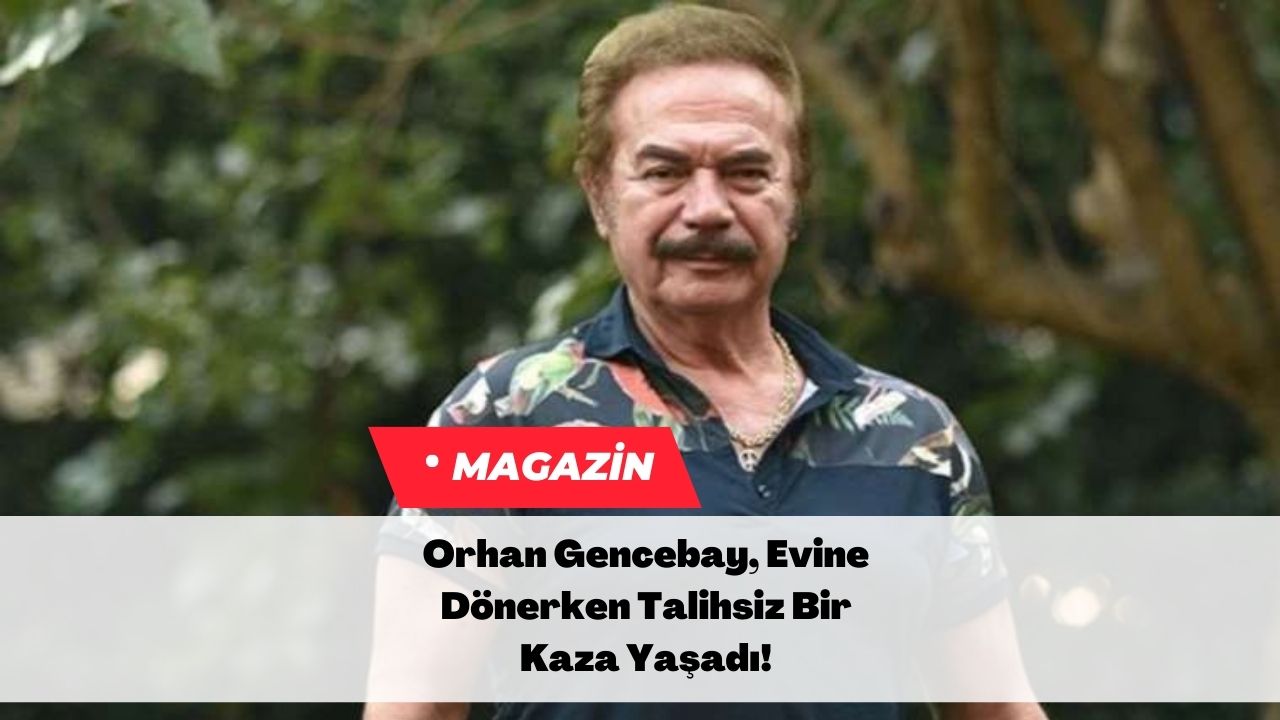 Orhan Gencebay, Evine Dönerken Talihsiz Bir Kaza Yaşadı!