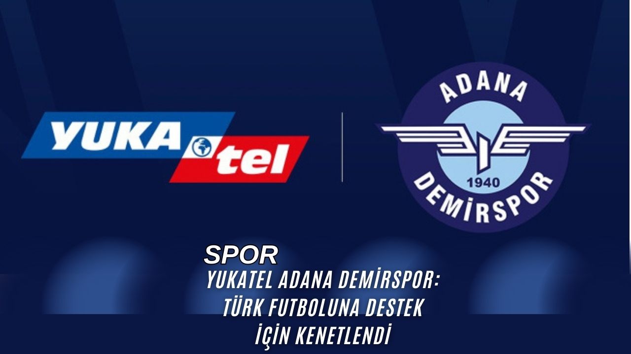 Yukatel Adana Demirspor: Türk Futboluna Destek İçin Kenetlendi