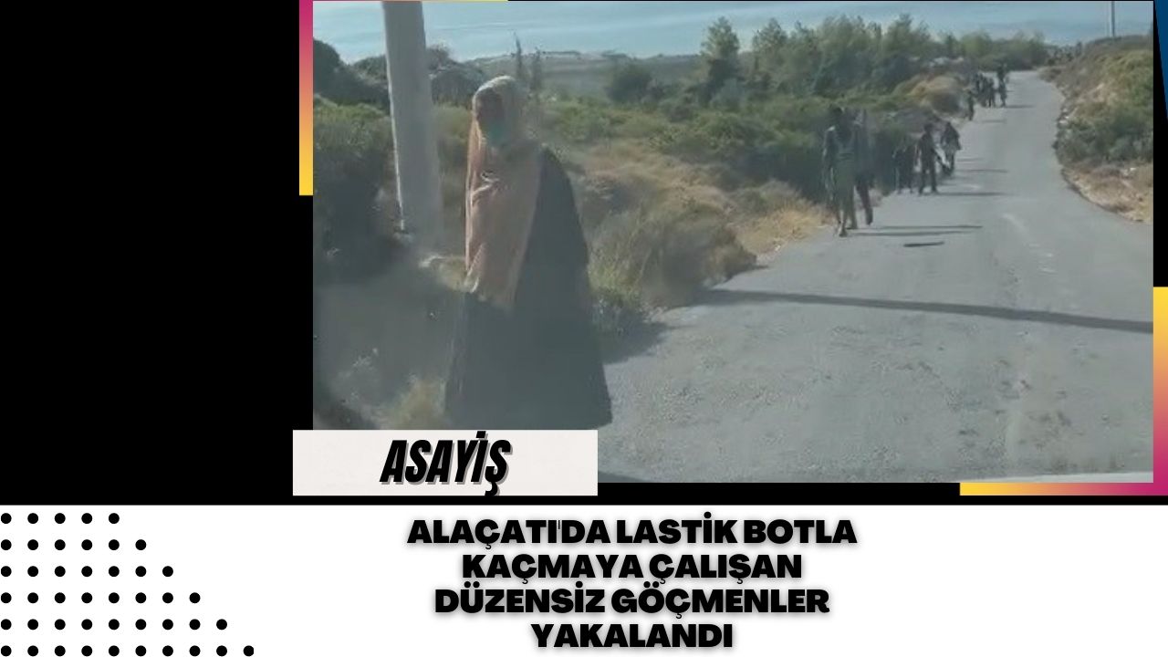 Alaçatı'da Lastik Botla Kaçmaya Çalışan Düzensiz Göçmenler Yakalandı