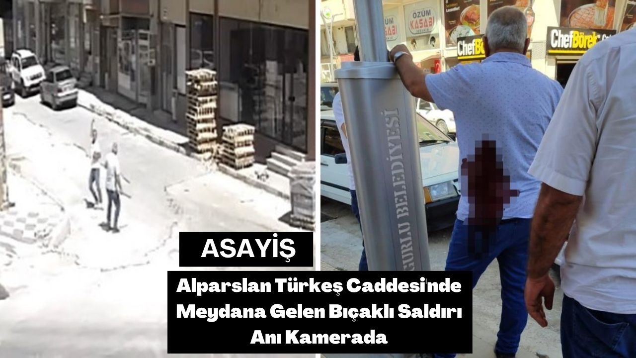 Alparslan Türkeş Caddesi'nde Meydana Gelen Bıçaklı Saldırı Anı Kamerada
