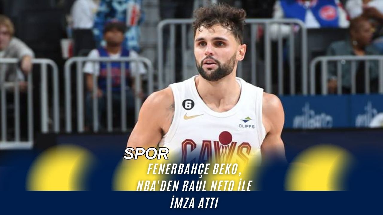 Fenerbahçe Beko, NBA'den Raul Neto ile İmza Attı
