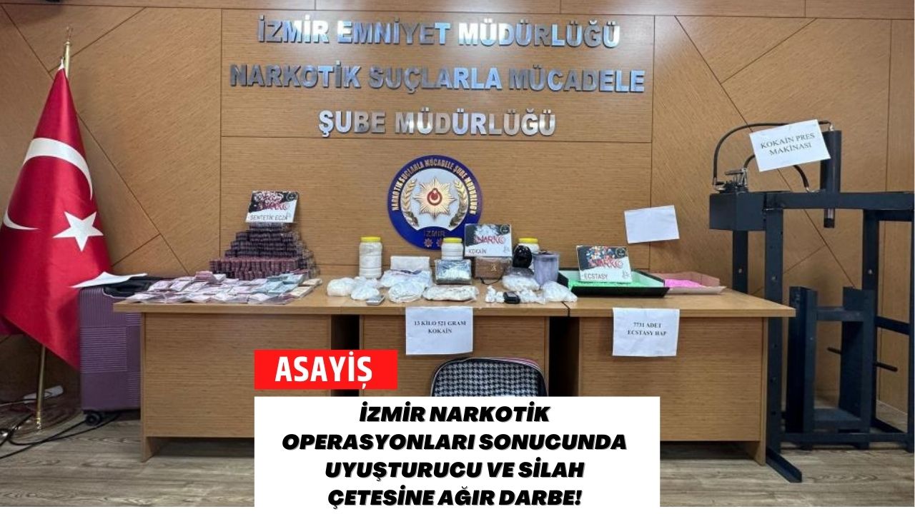 İzmir Narkotik Operasyonları Sonucunda Uyuşturucu ve Silah Çetesine Ağır Darbe!