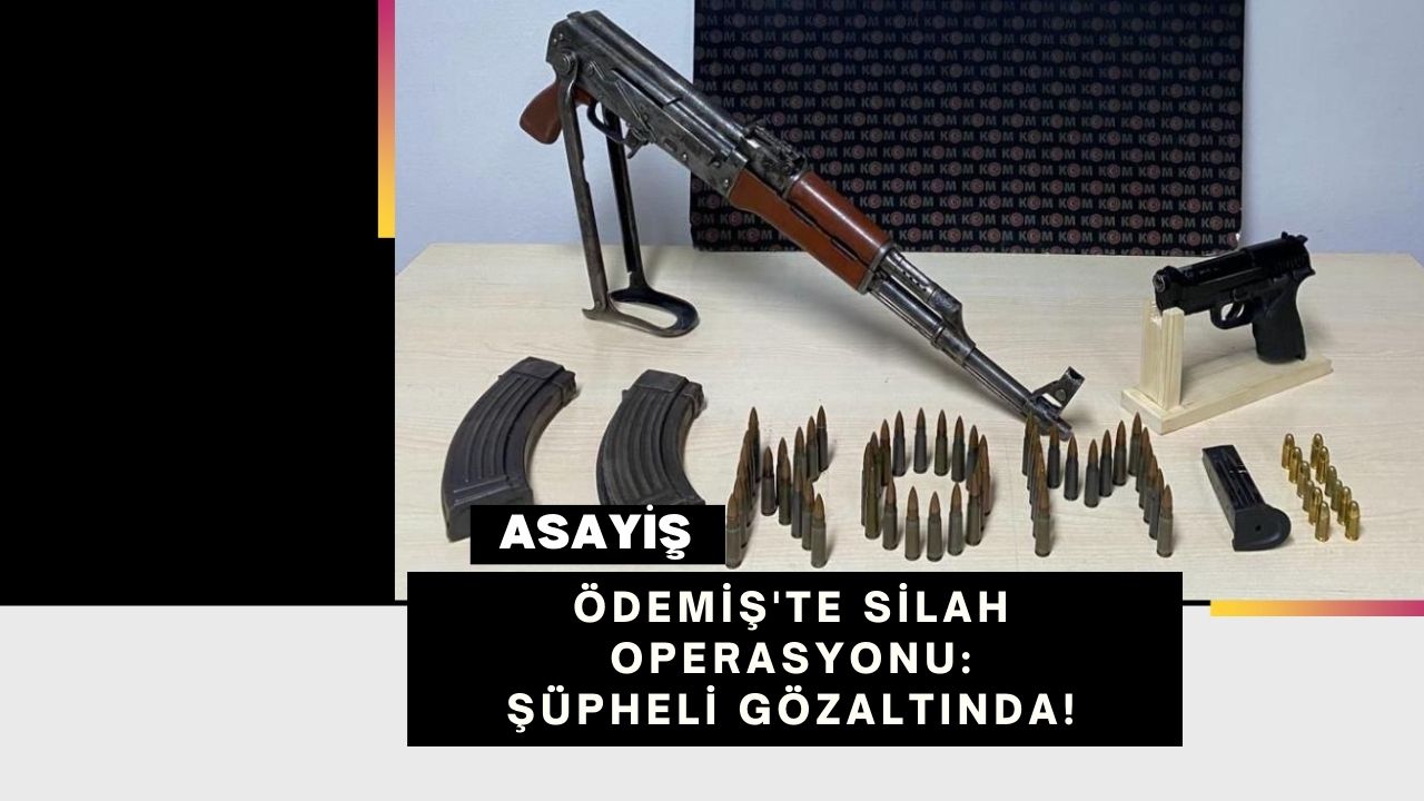 Ödemiş'te Silah Operasyonu: Şüpheli Gözaltında!