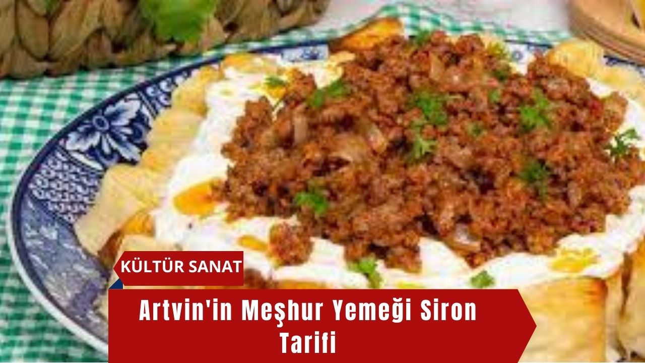 Artvin'in Meşhur Yemeği Siron Tarifi