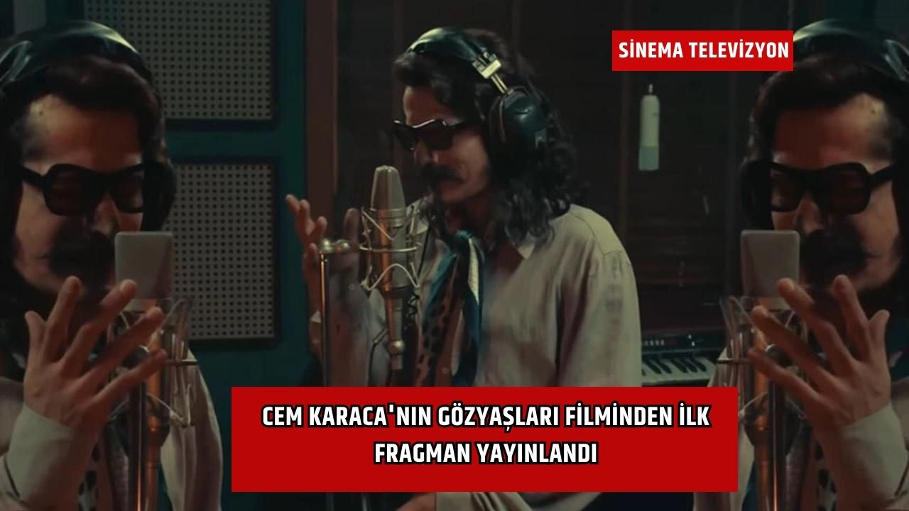 Cem Karaca'nın Gözyaşları filminden ilk fragman yayınlandı