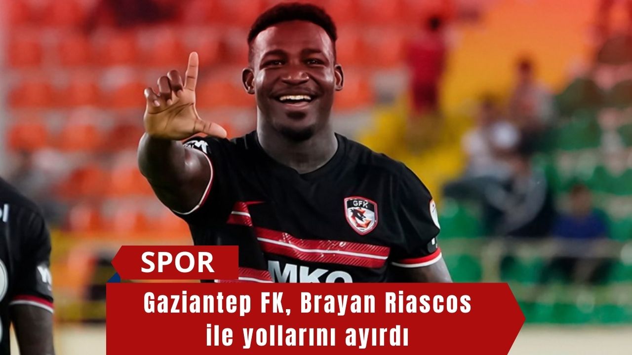 Gaziantep FK, Brayan Riascos ile yollarını ayırdı