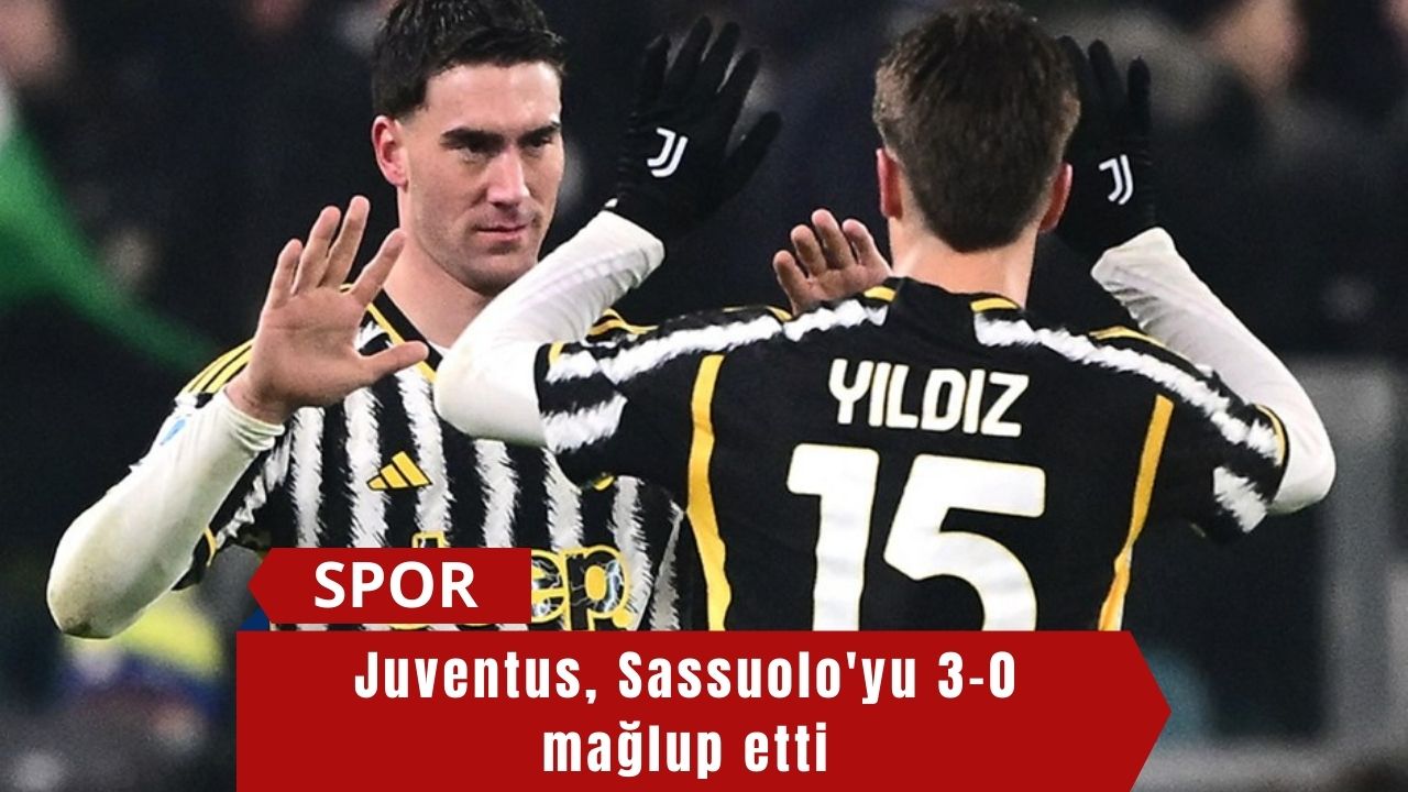 Juventus, Sassuolo'yu 3-0 mağlup etti