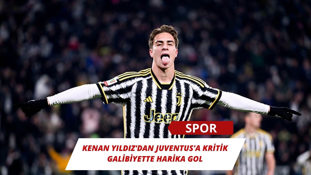 Kenan Yıldız'dan Juventus'a kritik galibiyette harika gol