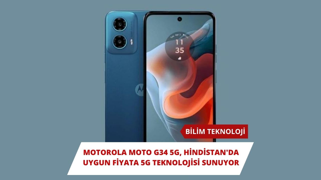 Motorola Moto G34 5G, Hindistan'da Uygun Fiyata 5G Teknolojisi Sunuyor