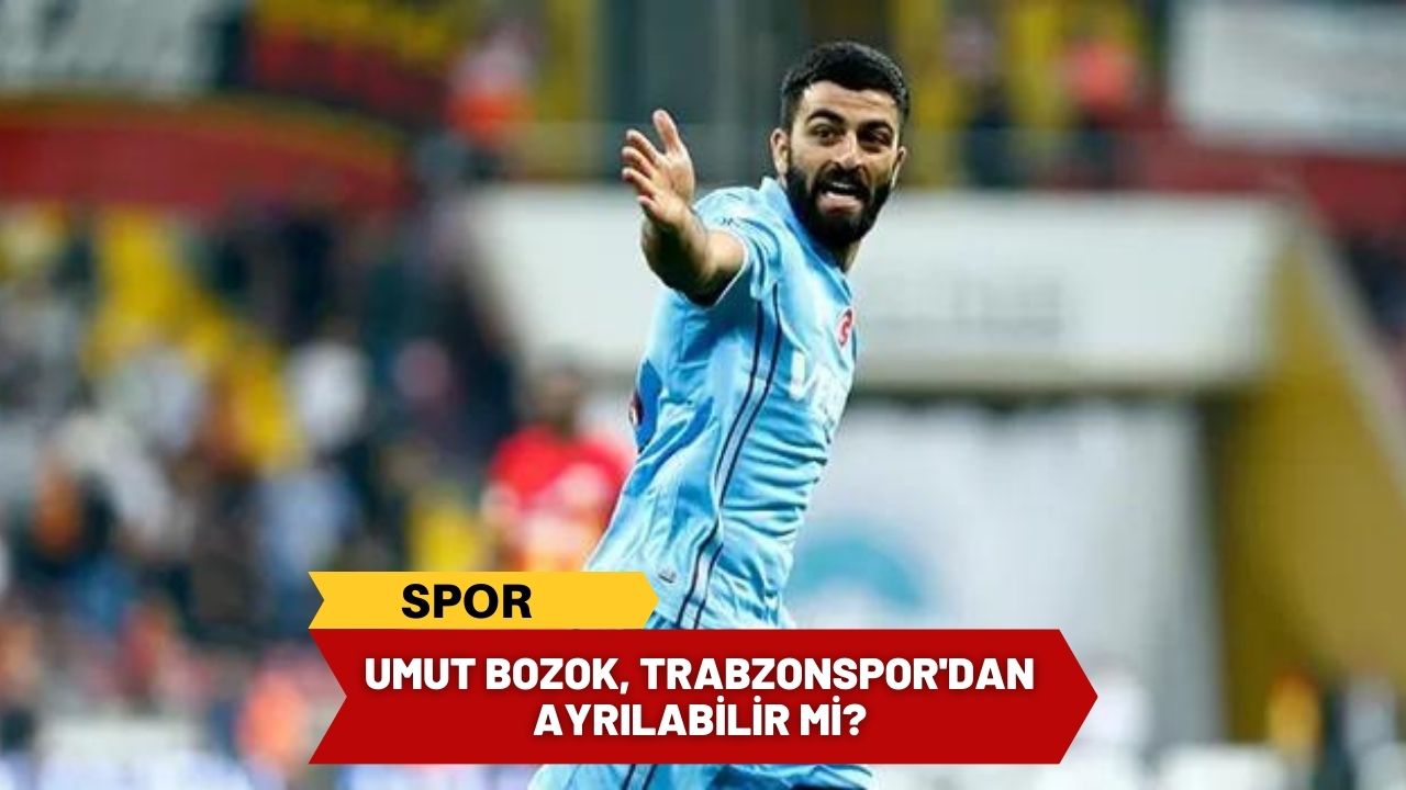 Umut Bozok, Trabzonspor'dan ayrılabilir mi?