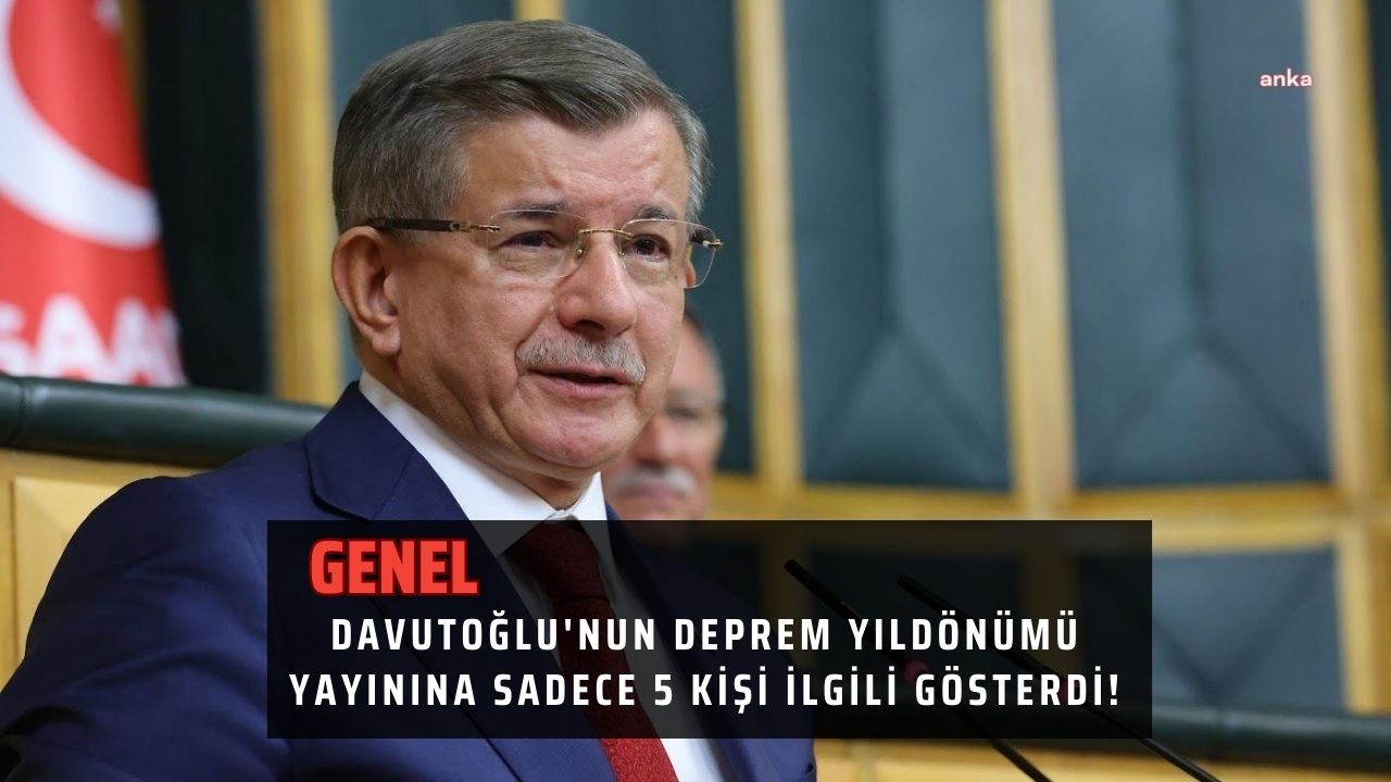 Davutoğlu'nun Deprem Yıldönümü Yayınına Sadece 5 Kişi İlgili Gösterdi!