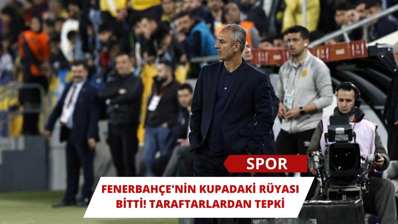 Fenerbahçe'nin Kupadaki Rüyası Bitti! Taraftarlardan Tepki