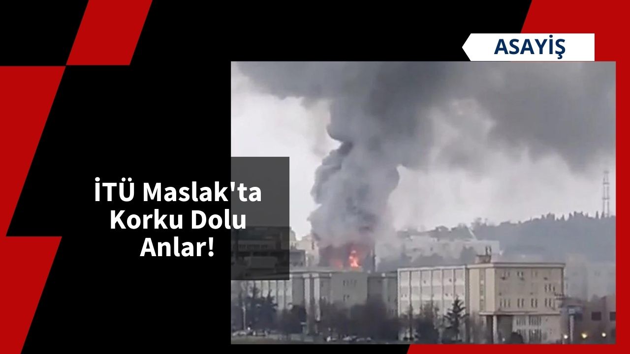 İTÜ Maslak'ta Korku Dolu Anlar!