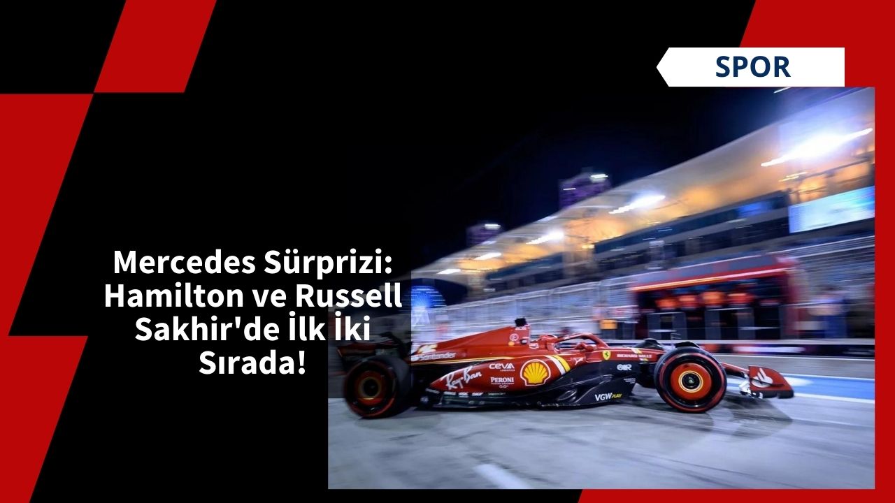 Mercedes Sürprizi: Hamilton ve Russell Sakhir'de İlk İki Sırada!