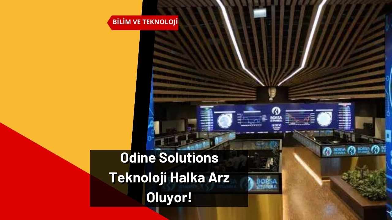 Odine Solutions Teknoloji Halka Arz Oluyor!